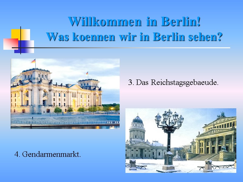 Willkommen in Berlin! Was koennen wir in Berlin sehen?     